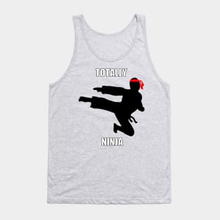 Totally Ninja print with logo! Tank Top